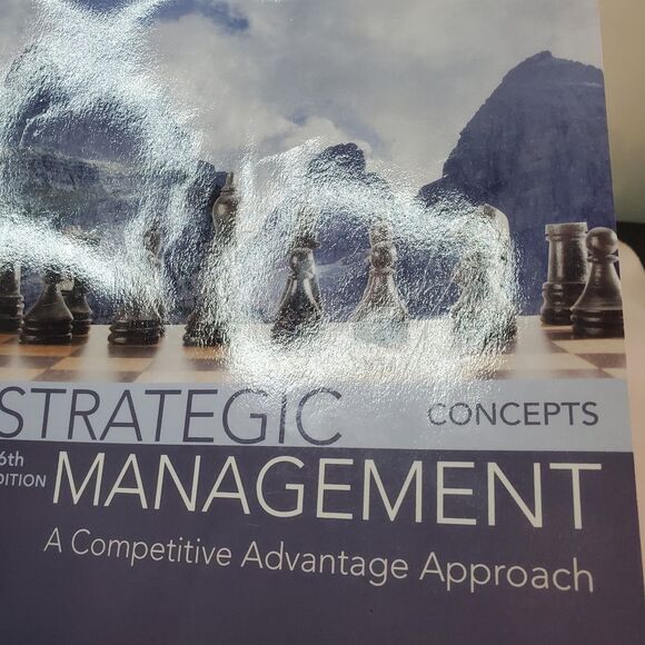 Strategic Management : A Competitive Advantage Approach Concepts 16th Ed READ - Picture 13 of 15